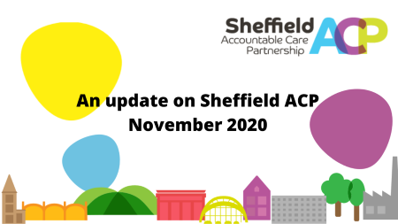 An update on Sheffield ACP - November 2020