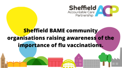 Sheffield BAME community organisations raising awareness of the importance of flu vaccinations.